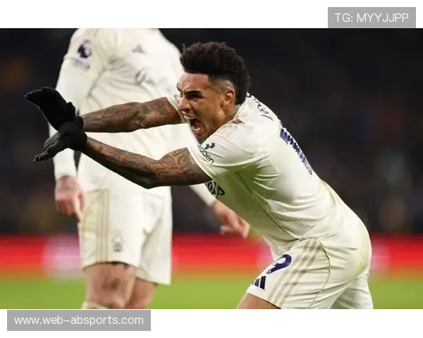 诺丁汉森林2-0客胜布伦特福德，热苏斯破门戴奇延续克星纪录